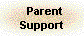   Parent
 Support 